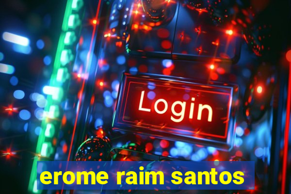 erome raim santos